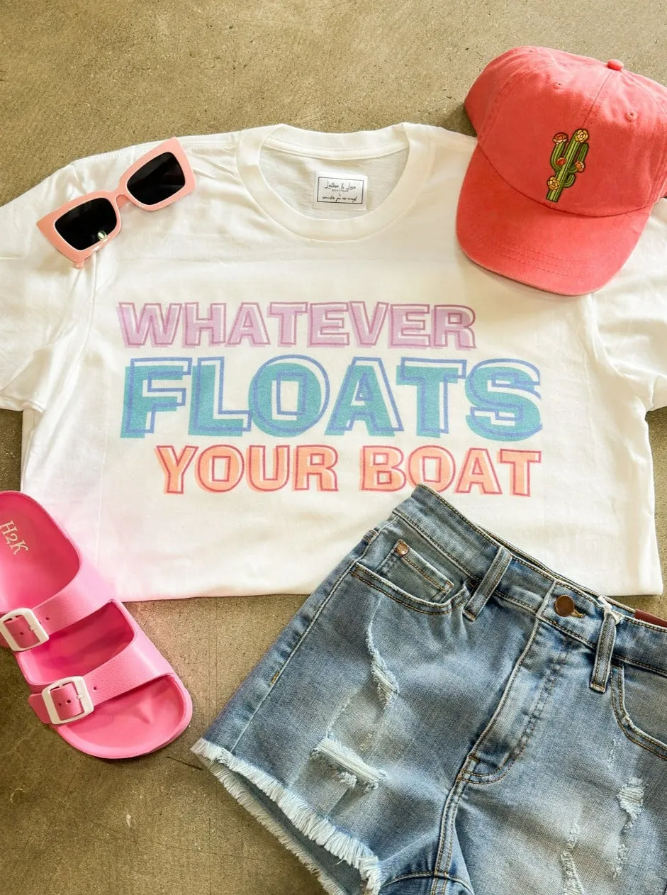 Whatever Floats Your Boat Graphic Tee